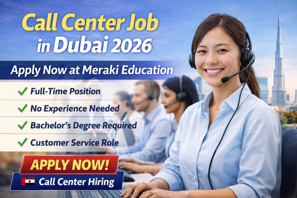 Call Center Job in Dubai – Meraki Education Hiring