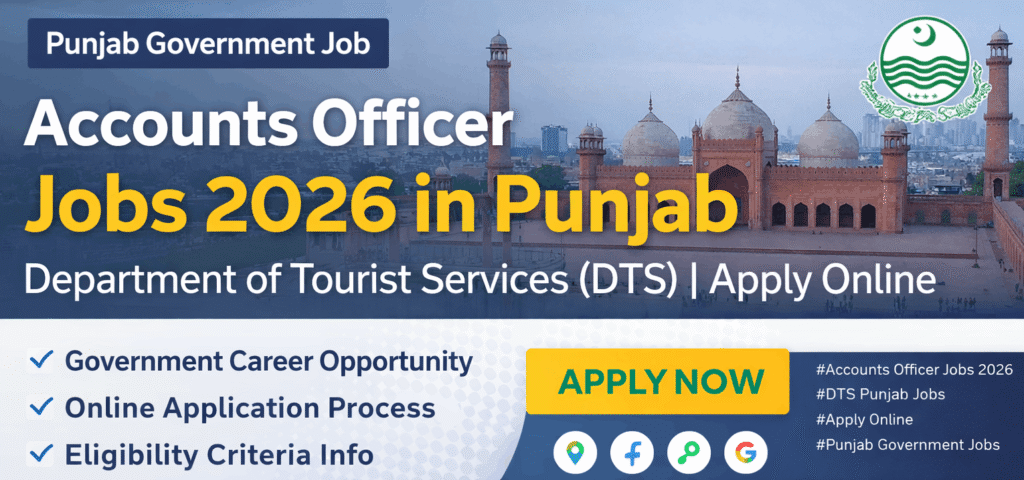 Accounts Officer Jobs 2026 in Punjab Government Department of Tourist Services DTS Lahore